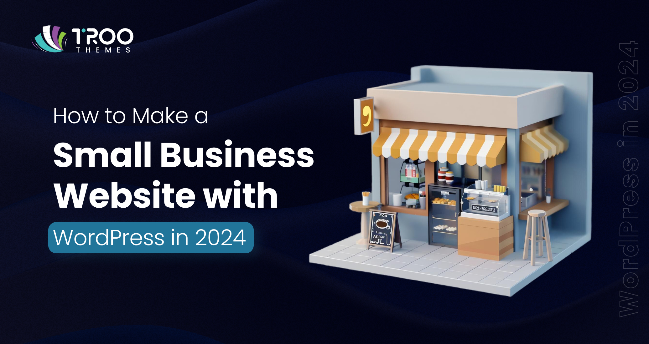 How to Make a Small Business Website with WordPress in 2024