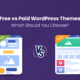 Free vs Paid WordPress Themes