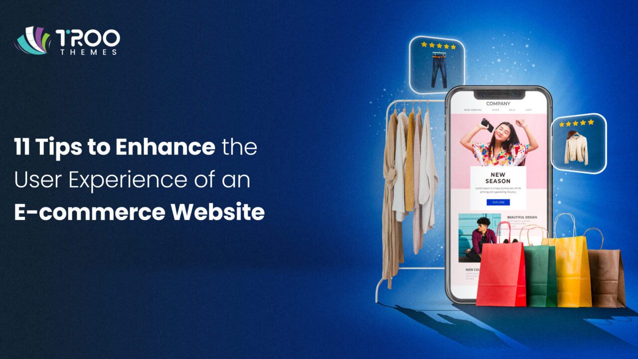 11 Tips to Enhance the User Experience of an E-commerce Website