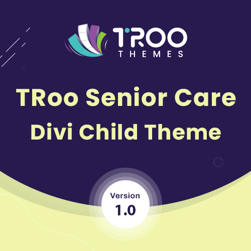 TRoo Senior Care Divi Child Theme